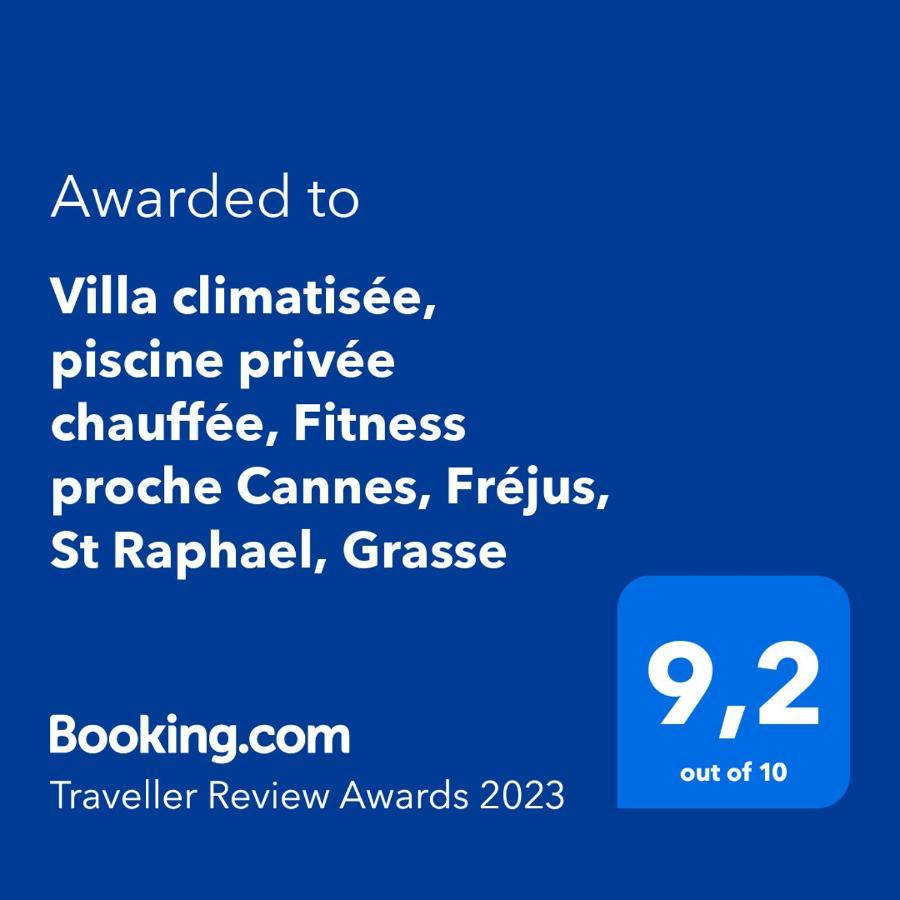 Villa Climatisee, Piscine Privee Chauffee, Fitness Proche Cannes, Frejus, St Raphael, Grasse مونتارو المظهر الخارجي الصورة